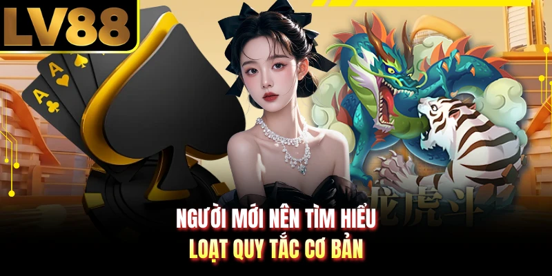 Người mới nên tìm hiểu loạt quy tắc cơ bản